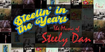 Steelin' In The Years: The Music of Steely Dan | Rickshaw Theatre