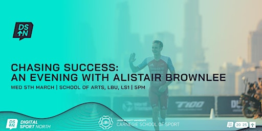 Digital Sport North - Chasing success: An Evening with Alistair Brownlee | Leeds School of Arts, Leeds Beckett University