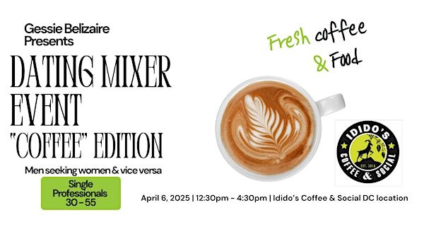 In-Person Event:  Dating Mixer "Coffee" Edition for Singles in DC (30 - 55) | Ididos Coffee & Social DC