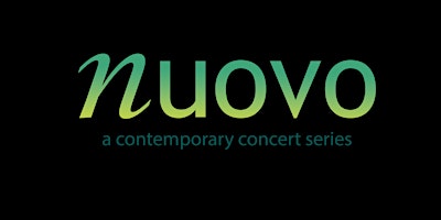 Nuovo: A Contemporary Concert Series (Spring 2025 Concert) | The Music Room, Lady Hammond Road, Halifax, Nova Scotia, Canada
