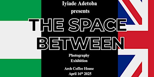 The Space Between: Photography Exhibition | Arch Coffee House