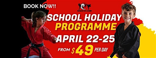 School Holiday Programme April 22nd-25th | The Martial Arts Academy
