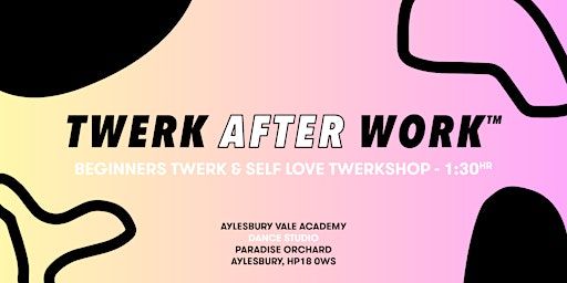 Beginners Twerk After Work™ 00s R&B Twerkshop | Aylesbury, Bucks | The Aylesbury Vale Academy
