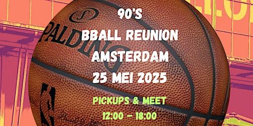 Amsterdam 90's Basketbal Reunie 2025 | Science Park 904