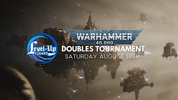 Warhammer 40,000 - Doubles Tournament - DULUTH | Level Up Games
