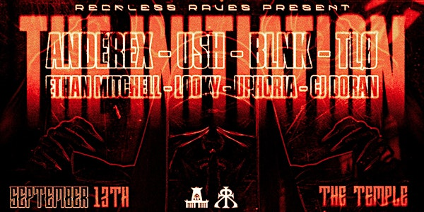 RECKLESS RAVES: THE INITIATION @ THE TEMPLE | THE TEMPLE