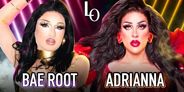 Friday Night Drag with Adrianna Exposée & Bae Root- 8:30pm | The Lookout Bar & Nightclub