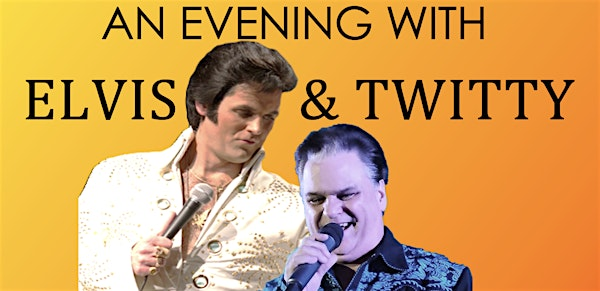 An Evening With Elvis & Twitty | Vanish Hall