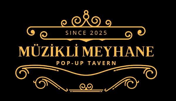 MÜZİKLİ MEYHANE – POP-UP TAVERN | The Tram Depot