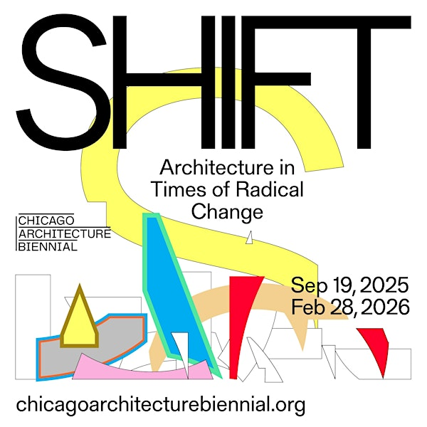 Let's Talk About Art: SHIFT, Architecture in Times of Radical Change | 840. N Michigan Ave