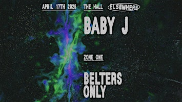 Baby J, Belters Only | Elsewhere