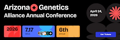 2026 Annual Arizona Genetics Alliance Education Conference | ASU Health Futures Center