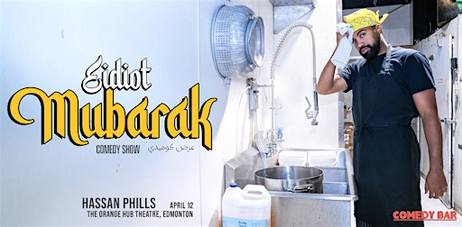 Hassan Phills presents Eidiot Mubarak in Edmonton | The Orange Hub Theatre