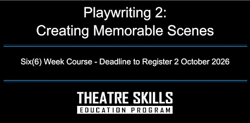 Playwriting 2: Creating Memorable Scenes | The Shadowbox Theatre