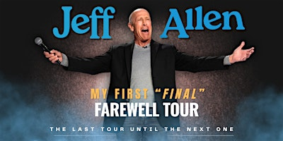 Jeff Allen: My First Final Farewell Tour | Arlington Music Hall