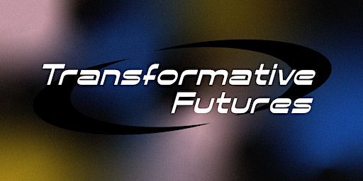 Transformative Futures | Camden Art Centre