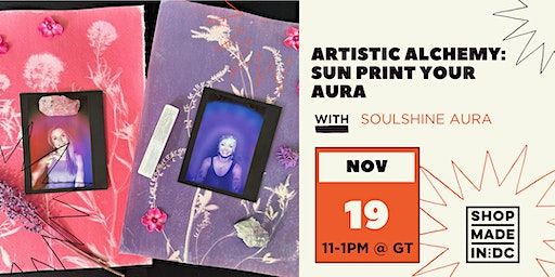 Artistic Alchemy: Sun Print Your Aura w/Soulshine Aura | Shop Made in DC - Georgetown - 1304 Wisconsin Ave NW