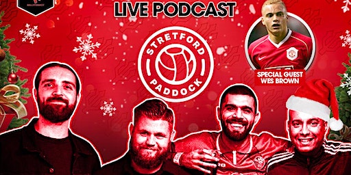 Stretford Paddock Live + Wes Brown | 28th of December | Warehouse Dublin