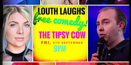 Louth Laughs | The Tipsy Cow