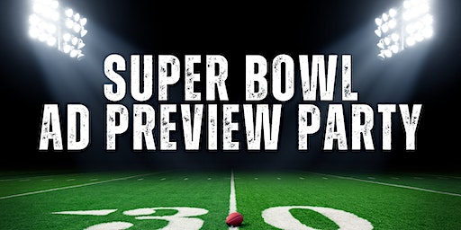 Super Bowl Ad Preview Event | Pinstripes