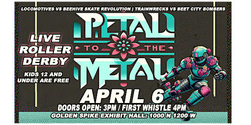 Petal to the Metal | Golden Spike Event Center