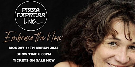 'Embrace the Now' with Ada Morghe, at Pizza Express Live! Holborn | Pizza Express Live Holborn