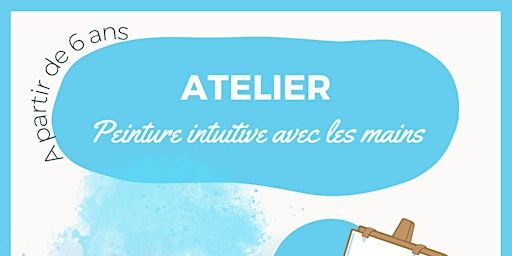 Peinture intuitive avec les mains | La Fabrique d’Issy