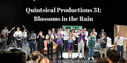 Quintsical Productions 31: Blossoms in the Rain | Drama Centre