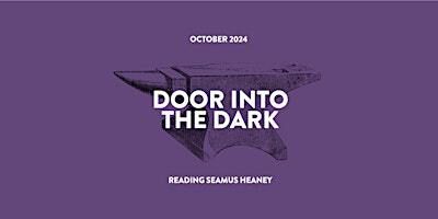 Reading Seamus Heaney: Door Into The Dark | Seamus Heaney Centre, 38-40 University Road