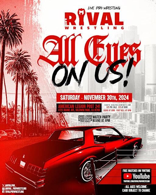 Rival Pro Wrestling: “All Eyes On Us!” | American Legion Post 241, Maine Avenue, Baldwin Park, CA, USA