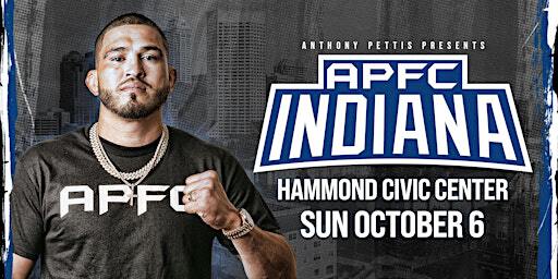 Anthony Pettis Presents APFC The 13th: Indiana Fight Night IV | Hammond Civic Center