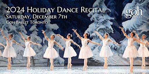 Goh Ballet Toronto's 2024 Holiday Dance Recital | Goh Ballet Toronto