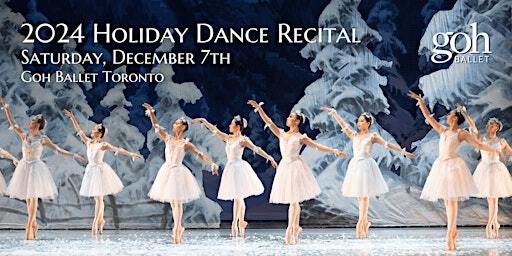 Goh Ballet Toronto's 2024 Holiday Dance Recital | Goh Ballet Toronto