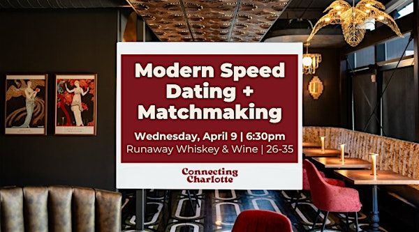 Modern Speed Dating & Match Making | Ages 26-35 | Hetero Matches | Runaway Whiskey & Wine