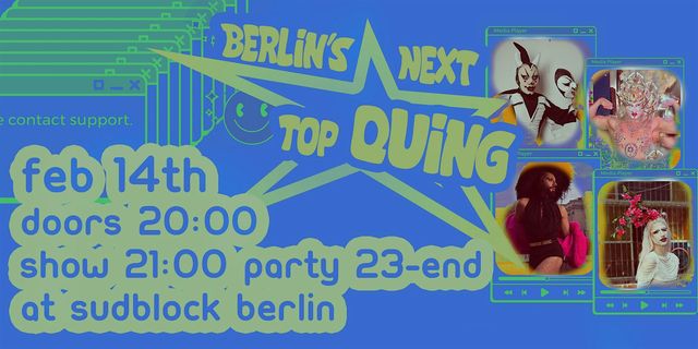 Berlin's Next Top Quing (Tickets for 14.02.25) | Südblock