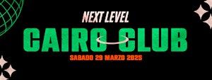 NEXT LEVEL: CAIRO CLUB | Av Enrique Díaz de León Nte 384