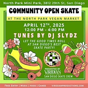 Community Open Skate at the North Park Vegan Market | North Park Mini Park