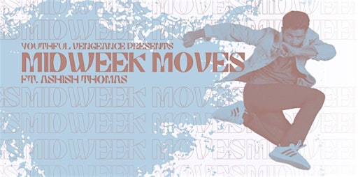 MIDWEEK MOVES! Dance Workshop ft. Ashish Thomas | Youthful Vengeance