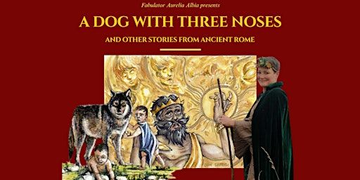 A dog with three noses and other stories from Ancient Rome | Duchess Anne Hall