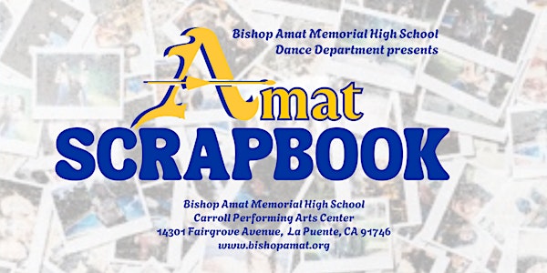 Amat SCRAPBOOK at 7PM [Dance] | Bishop Amat Performing Arts Center