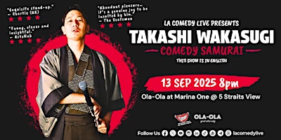 LA Comedy Live Presents TAKASHI WAKASUGI Live in Singapore | Ola-Ola