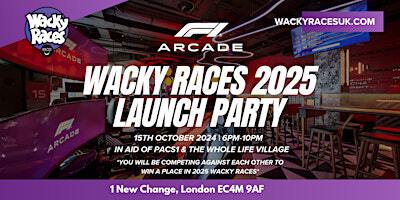 Wacky Races 2025 Launch Party | F1 Arcade | 15th October 2024 | One New Change