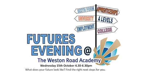 Futures Evening New Date 15th October 2025 | The Weston Road Academy