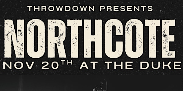 Throwdown Thursday : Northcote w/ Its Just Ash & Raynor Bell | The Duke Saloon