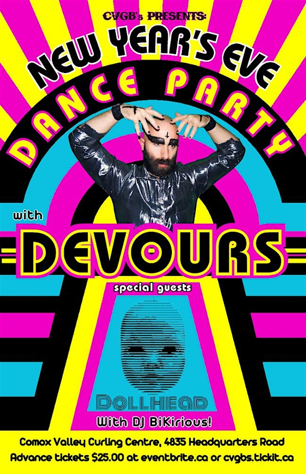 CVGBs New Year's Dance Party with Devours,  Dollhead & BiKirious | Comox Valley Curling Centre