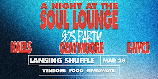A Night at the Soul Lounge: 90s Party | Lansing Shuffle