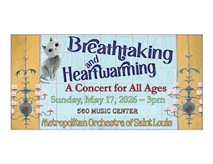 Breathtaking and Heartwarming - A Concert for All Ages | 560 Music Center