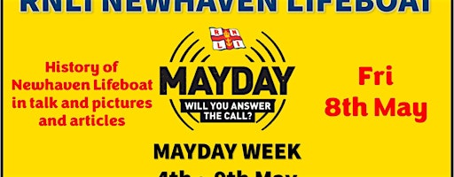 MayDay History Talk | RNLI Newhaven Lifeboat Station