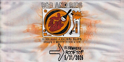 R&B and Ribs | Elsewhere - The Rooftop