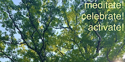 CEC Summer Retreat: Meditate! Celebrate! Activate! | Five Oaks Education and Retreat Centre